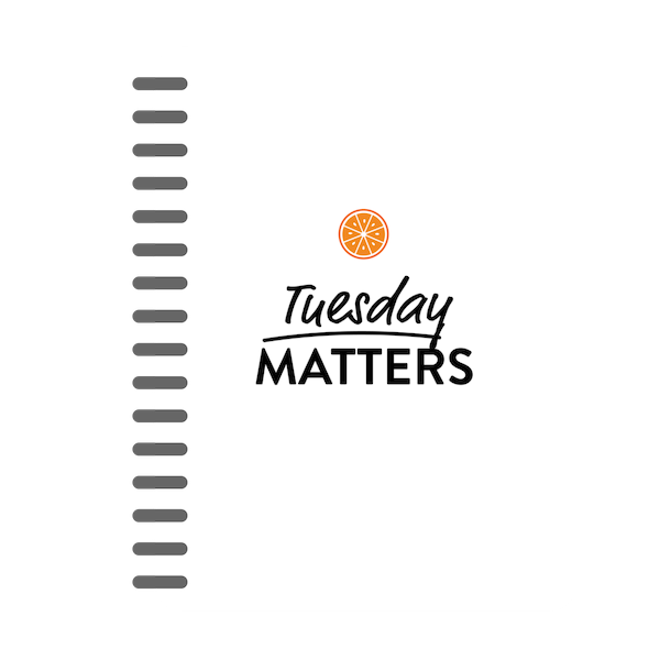 tuesday matters
